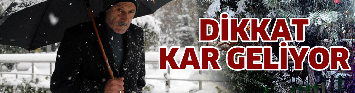 Dikkat! Kar geliyor