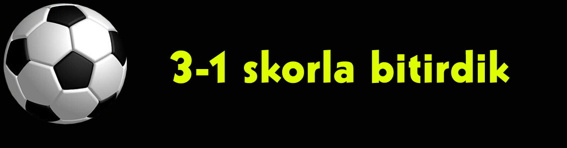 Goller yeni transferlerden: 3-1