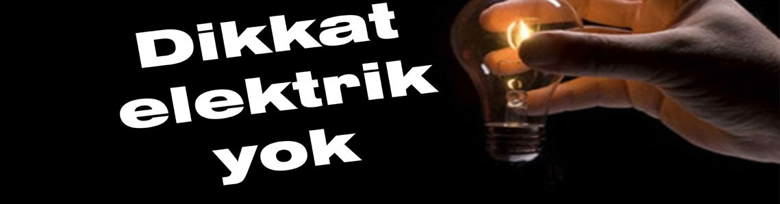 Elektrik kesintisi! 4 saat